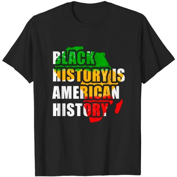 Other - Black History Is American History Black History Month Gift T-shirt